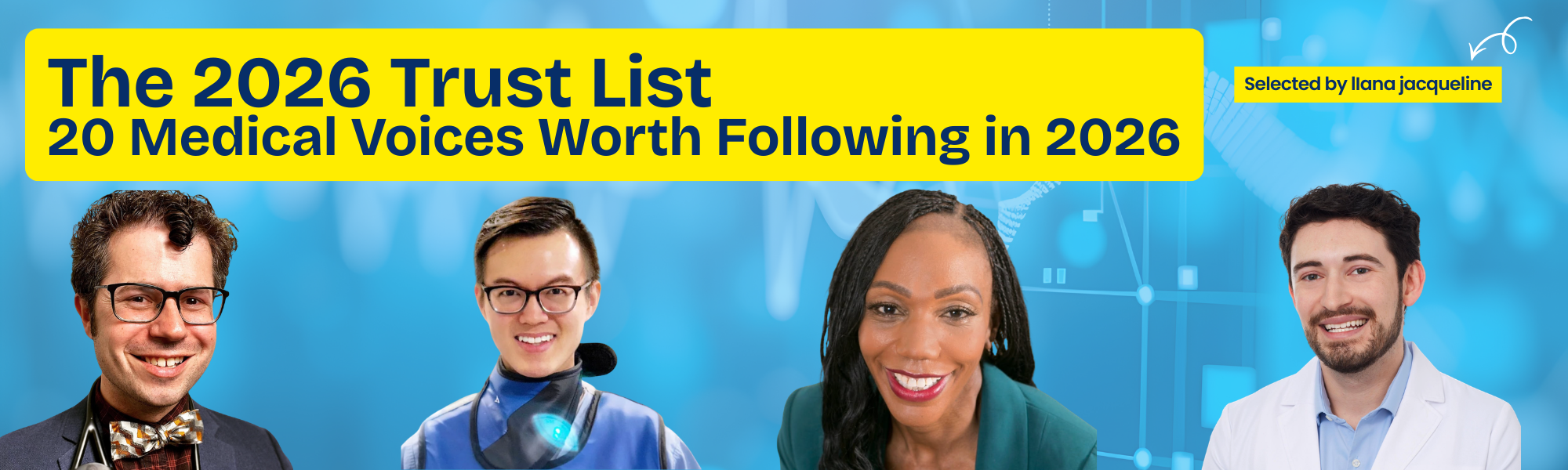 The Trust List 2026 — 20 medical voices worth following, selected by Ilana Jacqueline