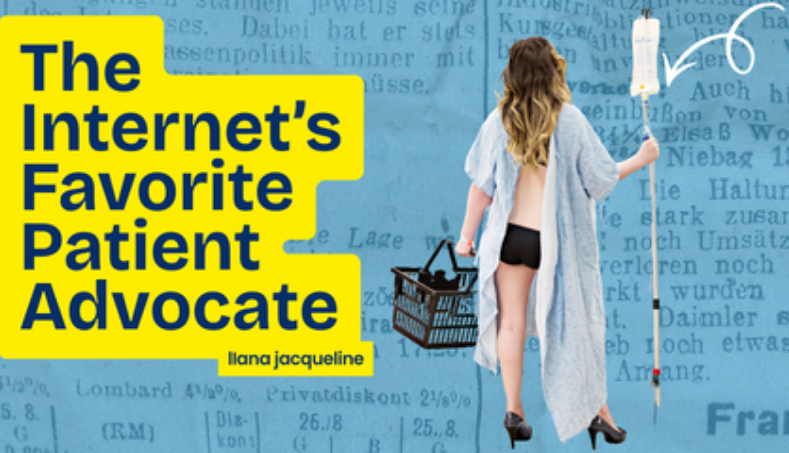 The Internet's Favorite Patient Advocate - Ilana Jacqueline
